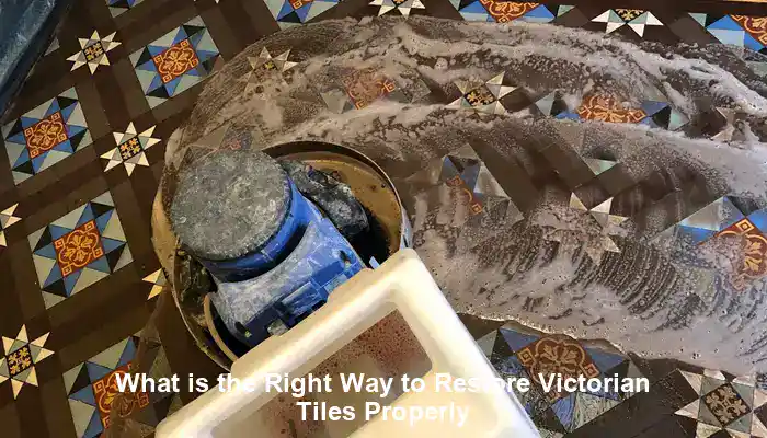 Victorian Tiles Restoration Guide: Steps to Revive Your Home